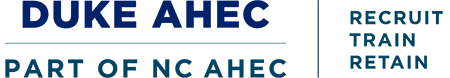 Duke AHEC part of NC AHEC. Recruit, Train, Retain